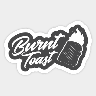 Burnt Toast Sticker